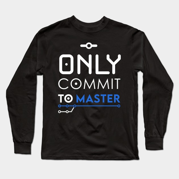 Only commit to Master Long Sleeve T-Shirt by Enzai